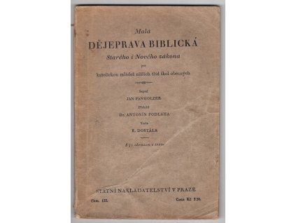 Malá Dějeprava biblická Starého i Nového zákona pro katolickou mládež nižších tříd škol obecných, Jan Panholzer, 1928