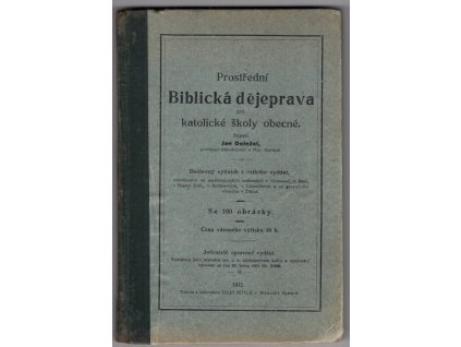 Prostřední biblická dějeprava pro katolické školy obecné, Jan Doležel, 1912