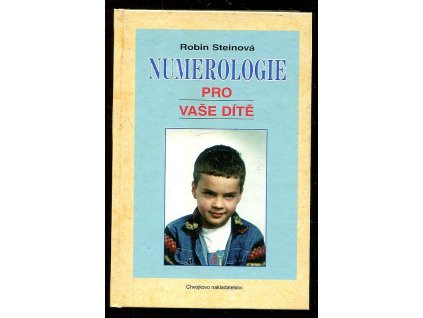 Numerologie pro vaše dítě, Robin Stein, 1997