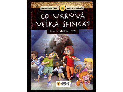 Co ukrývá Velká sfinga? - Dobrodružství Klubu stopařů, Maria Mañeru, 2017