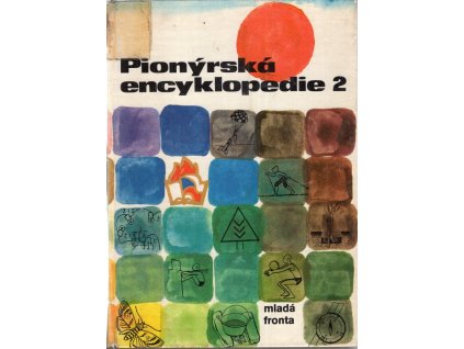 Pionýrská encyklopedie I.-II., Zdeněk Svatoš, 1978