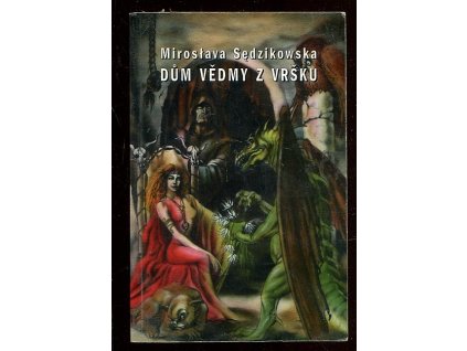 Dům vědmy z vršku, Mirosława Sędzikowska, 1995