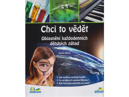 Chci to vědět - Objasnění každodenních dětských záhad