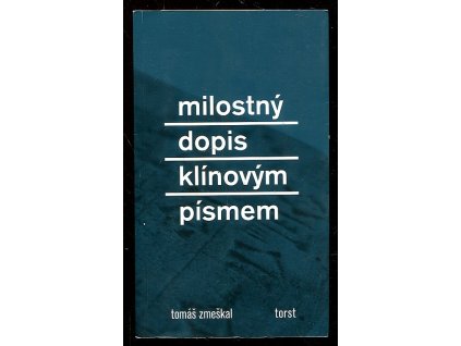 Milostný dopis klínovým písmem, Tomáš Zmeškal, 2008
