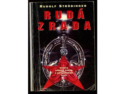 210636 ruda zrada archivy odhaluji pravdu o partyzanskem hnuti