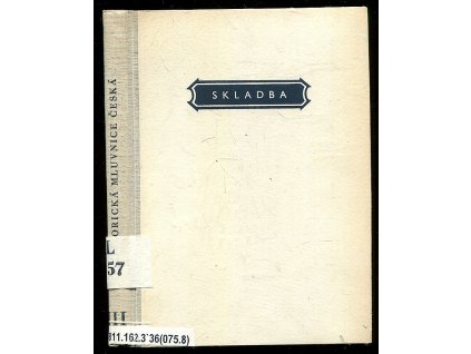 210702 historicka mluvnice ceska celost vysokoskolska ucebnice 3 dil skladba