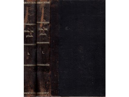Sbírka historických příkladů z dějin slovanských zvláště pak českých. Díl 1+2, Jan Nep Černohouz, 1895