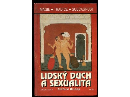 Lidský duch a sexualita, Clifford Bishop, 1997