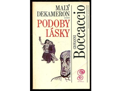 Malý Dekameron, aneb, Podoby lásky. 1, Podoby lásky, Giovanni Boccaccio, 1992