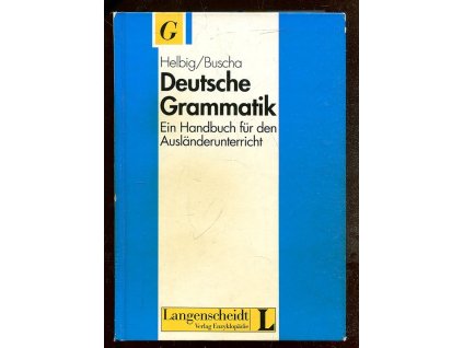 Deutsche Grammatik - ein Handbuch für den Ausländerunterricht