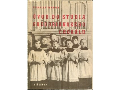 Úvod do studia gregoriánského chorálu, Miroslav Venhoda, 1946