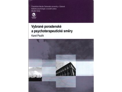 Vybrané poradenské a psychoterapeutické směry, Karel Paulík, 2009