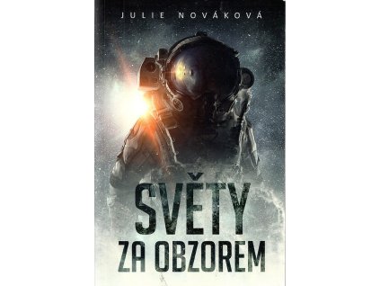 Světy za obzorem, Julie Nováková, 2018