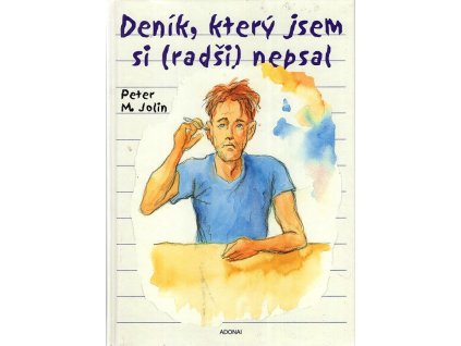 Deník, který jsem si (radši) nepsal, Peter M Jolin, 2002