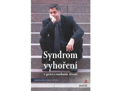 Syndrom vyhoření v práci a v osobním životě, Angelika Kallwass, 2007