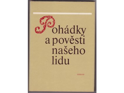 Pohádky a pověsti našeho lidu, Karel Dvořák (usp.), 1984