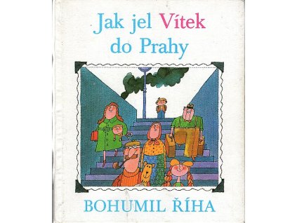 Jak jel Vítek do Prahy, Bohumil Říha, 1977