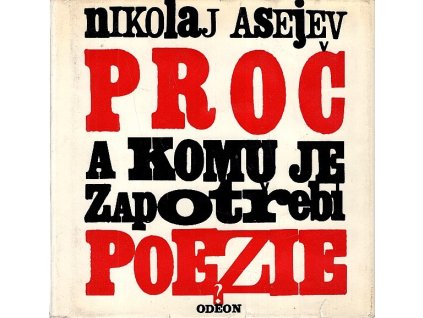 Proč a komu je zapotřebí poezie?, Nikolaj Nikolajevič Asejev, 1967