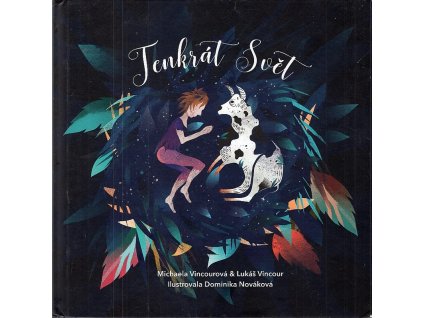 Tenkrát svět, Michaela Vincourová, 2018