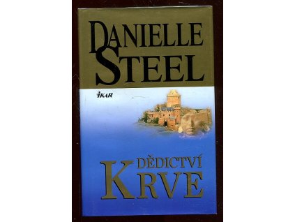 Dědictví krve, Danielle Steel, 2012