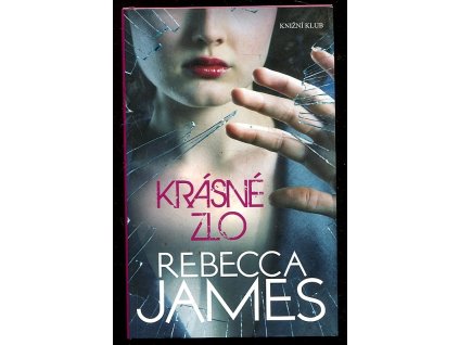 Krásné zlo, Rebecca James, 2010