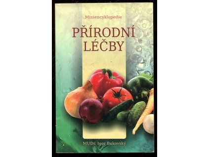 Miniencyklopedie přírodní léčby, Igor Bukovský, 1998