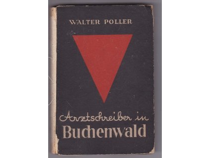 Arztschreiber in Buchenwald, Walter Poller, 1947