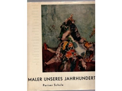 Maler unseres Jahrhunderts - Pariser Schule: Reproduziert aus tschechoslowakischen Sammlungen, František Dvořák, 1959