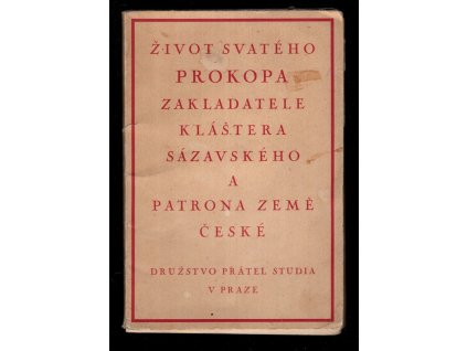 Život svatého Prokopa, zakladatele kláštera sázavského a patrona země české
