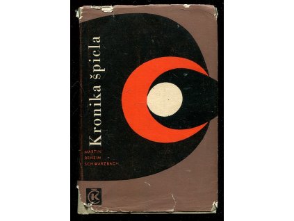 Kronika špicla, Martin Beheim-Schwarzbach, 1966