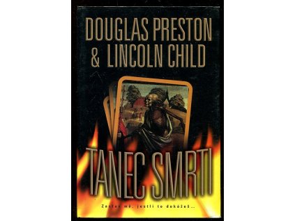 Tanec smrti, Douglas J Preston, 2006