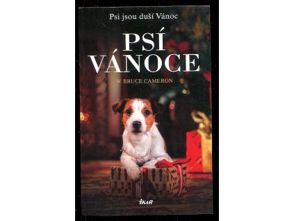 Psí Vánoce - Psi jsou duší Vánoc, W. Bruce Cameron, 2021