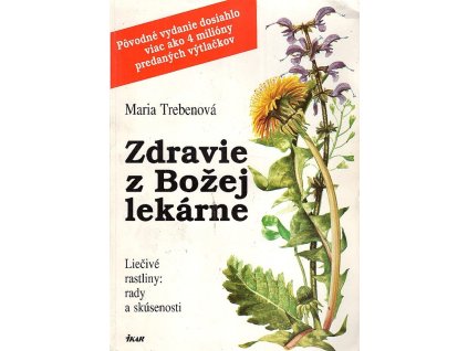 Zdravie z Božej lekárne - liečivé rastliny - rady a skúsenosti