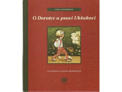 O Dorotce a psovi Ukšukovi