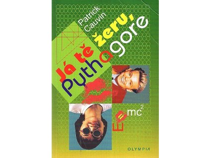 Já tě žeru, Pythagore, Patrick Cauvin, 2002