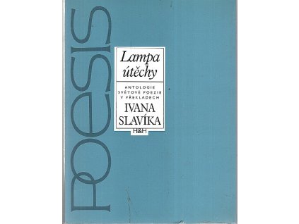 Lampa útěchy - antologie světové poezie v překladech Ivana Slavíka