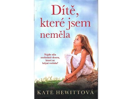 Dítě, které jsem neměla, Kate Hewitt, 2023