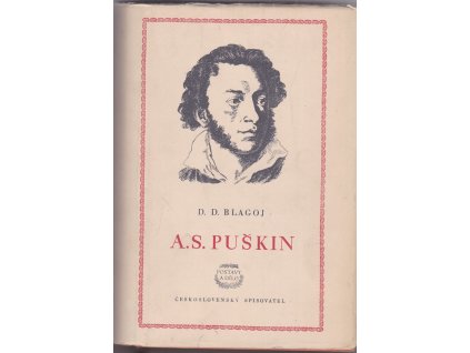 A. S. Puškin Život a dílo 1813-1826, D.D. Blagoj, 1952