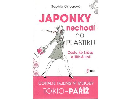 Japonky nechodí na plastiku - Cesta ke kráse a štíhlé linii