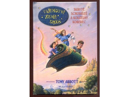 Tajemství země Drúún, Skryté schodiště a kouzelný koberec, Tony Abbott, 2009