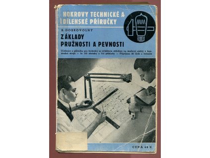 212061 zaklady pruznosti a pevnosti ucebnice a prirucka pro techniky se zvlastnim ohledem na moderni smery v konstrukci stroju