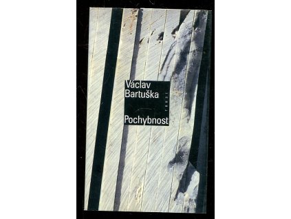 Pochybnost, Václav Bartuška, 1997