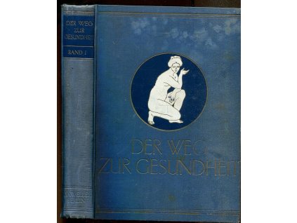 Der Weg zur Gesundheit - 2 Bände, 1932