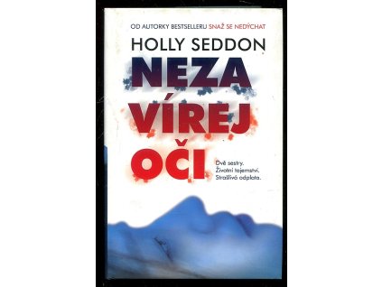 Nezavírej oči, Holly Seddon, 2018