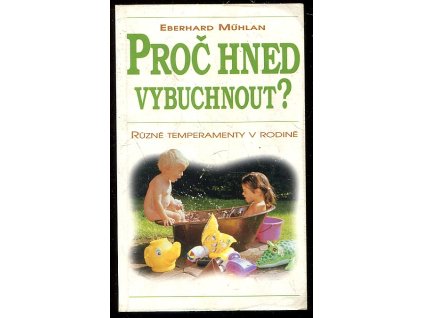 212166 proc hned vybuchnout ruzne temperamenty v rodine