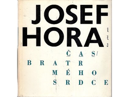 Čas, bratr mého srdce + SP deska, Josef Hora, 1965
