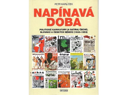 Napínavá doba - Politické karikatury (a satira) Čechů, Slováků a českých Němců, Petr Karlíček, 2018