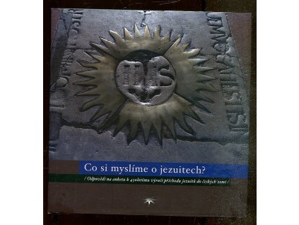 Co si myslíme o jezuitech? (odpovědi na anketu k 450letému výročí příchodu jezuitů do českých zemí), 2006