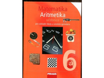 Matematika 6 pro základní školy a víceletá gymnázia, Aritmetika, Helena Binterová, 2007