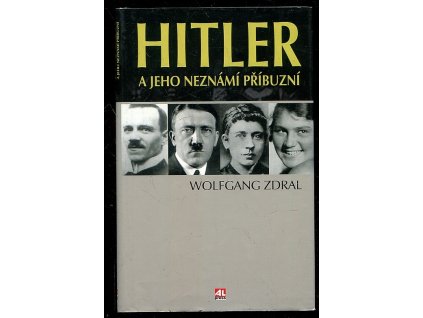 Hitler a jeho neznámí příbuzní, Wolfgang Zdral, 2007